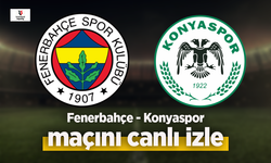 Fenerbahçe - Konyaspor canlı izle
