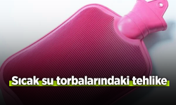 Sıcak su torbalarındaki tehlike