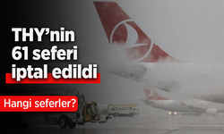 THY'nin 61 seferi iptal edildi
