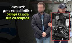 Samsun'da genç motosikletlinin öldüğü kazada sürücü adliyede