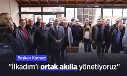 Başkan Kurnaz: "İlkadım’ı ortak akılla yönetiyoruz"