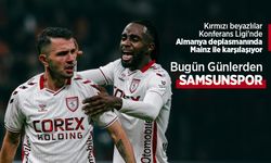 Kırmızı beyazlılar, Konferans Ligi'nde Almanya deplasmanında Mainz ile karşılaşıyor, Bugün Günlerden SAMSUNSPOR