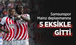 Samsunspor Mainz deplasmanına 5 EKSİKLE GİTTİ