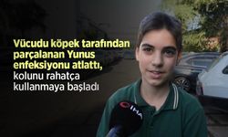 Vücudu köpek tarafından parçalanan Yunus enfeksiyonu atlattı, kolunu rahatça kullanmaya başladı