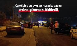 Kendisinden ayrılan kız arkadaşını evine girerken öldürdü