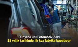 Dünyaca ünlü otomotiv devi, 88 yıllık tarihinde ilk kez fabrika kapatıyor