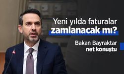 Yeni yılda faturalar zamlanacak mı? Bakan Bayraktar net konuştu