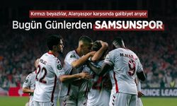 Kırmızı beyazlılar, Alanyaspor karşısında galibiyet arıyor, Bugün Günlerden SAMSUNSPOR
