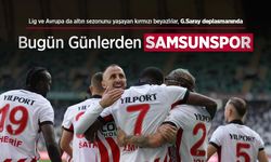 Lig ve Avrupa da altın sezonunu yaşayan kırmızı beyazlılar, G.Saray deplasmanında, Bugün Günlerden SAMSUNSPOR