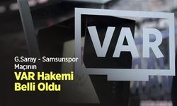 G.Saray - Samsunspor Maçının VAR Hakemi Belli Oldu