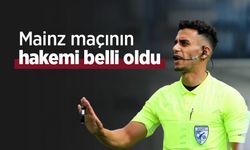 Mainz maçının hakemi belli oldu