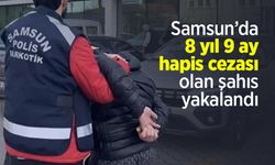 Samsun’da 8 yıl 9 ay hapis cezası olan şahıs yakalandı
