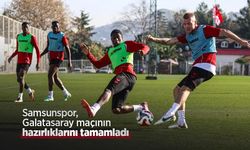 Samsunspor, Galatasaray maçının hazırlıklarını tamamladı