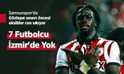 Samsunspor'da Göztepe sınavı öncesi eksikler can sıkıyor, 7 Futbolcu İzmir'de Yok