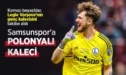 Samsunspor'a POLONYALI KALECİ