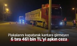 Plakalarını kapatarak kantara girmeyen 6 tıra 461 bin TL'yi aşkın ceza