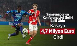 Samsunspor’un Konferans Ligi Geliri Belli Oldu: Kasaya 4,7 Milyon Euro Girdi