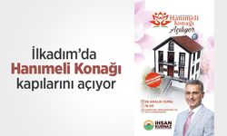 İlkadım’da Hanımeli Konağı kapılarını açıyor