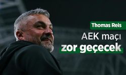 Thomas Reis: AEK maçı zor geçecek