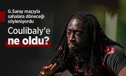 G.Saray maçıyla sahalara döneceği söyleniyordu, Coulibaly'e ne oldu?