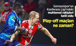 Samsunspor'un Konferans Ligi'ndeki muhtemel rakipleri belli oldu, Play-off maçları ne zaman?