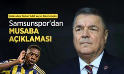 Kulüp adına Başkan Vekili Veysel Bilen konuştu,  Samsunspor'dan MUSABA AÇIKLAMASI