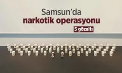 Samsun'da narkotik operasyonu: 5 gözaltı