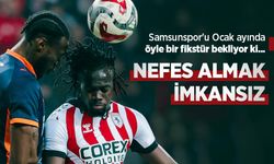 Samsunspor'u Ocak ayında öyle bir fikstür bekliyor ki, NEFES ALMAK İMKANSIZ