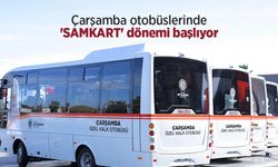 Çarşamba otobüslerinde 'SAMKART' dönemi başlıyor