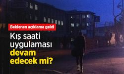 Kış saati uygulaması devam edecek mi? Beklenen açıklama geldi