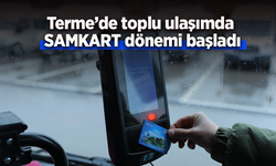 Terme’de toplu ulaşımda SAMKART dönemi başladı