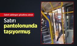 Satırlı saldırgan gözaltına alındı, satırı pantolonunda taşıyormuş