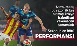 Samsunspor, bu sezon ilk kez bir maçı kaleye isabetli şut çekemeden tamamladı, Sezonun en kötü PERFORMANSI