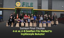 Samsun Final Okulları 4-A ve 4-B Sınıfları File Market’te İngilizceyle Buluştu!