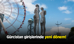 Gürcistan girişlerinde yeni dönem!