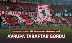 Samsunspor taraftarı, AEK Atina maçında tribün dersi verdi, AVRUPA TARAFTAR GÖRDÜ