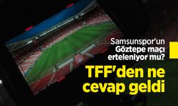 Samsunspor'un Göztepe maçı erteleniyor mu ? TFF'den ne cevap geldi