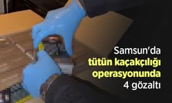 Samsun'da tütün kaçakçılığı operasyonunda 4 gözaltı