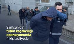 Samsun'da tütün kaçakçılığı operasyonunda 4 kişi adliyede