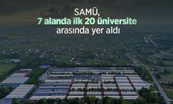 SAMÜ, 7 alanda ilk 20 üniversite arasında yer aldı