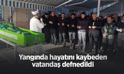 Yangında hayatını kaybeden vatandaş defnedildi