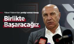 Yüksel Yıldırım’dan Yenilgi Sonrası Mesaj: Birlikte Başaracağız
