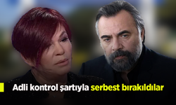 Adli kontrol şartıyla serbest bırakıldılar