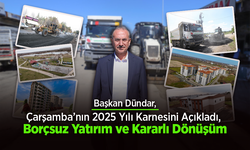 Başkan Dündar, Çarşamba’nın 2025 Yılı Karnesini Açıkladı, Borçsuz Yatırım ve Kararlı Dönüşüm