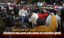 Samsun'da 2026 coşkusu: Yüzlerce kişi yeni yıla dans ve müzikle girdi