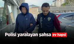 Polisi yaralayan şahsa ev hapsi