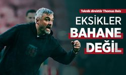 Teknik direktör Thomas Reis: EKSİKLER BAHANE DEĞİL