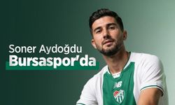 Soner Aydoğdu Bursaspor'da