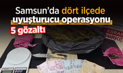Samsun’da dört ilçede uyuşturucu operasyonu: 5 gözaltı