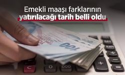 Emekli maaşı farklarının yatırılacağı tarih belli oldu